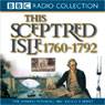 This Sceptred Isle Vol 7: The Age of Revolutions 1760-1792