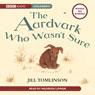 The Aardvark Who Wasn't Sure