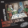 Radio Crimes: Cadfael: Monk's Hood