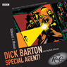 Radio Crimes: Dick Barton - Special Agent!