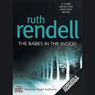 The Babes in the Wood: A Chief Inspector Wexford Mystery, Book 19