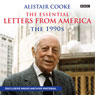 Alistair Cooke: The Essential Letters from America: The 1990s