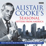 Alistair Cooke's Seasonal Letters from America