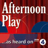 Every Child Matters (BBC Radio 4: Afternoon Play)