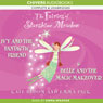 The Fairies of Starshine Meadow: Ivy and the Fantastic Friend & Belle and the Magic Makeover