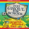 Too Ghoul for School: School Spook's Day