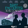 Brief Encounter (Classic Radio Theatre)