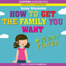 How to Get the Family You Want by Peony Pinker