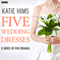 Five Wedding Dresses (Complete series)