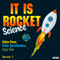 It Is Rocket Science: Complete Series 1