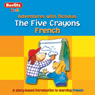 The Five Crayons: Berlitz Kids French, Adventures with Nicholas