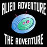 Alien Adventure: The Adventure (Dramatized)