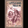Little Bird Told Me: Tragedy and Triumph of an Avant-Garde Couple