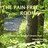 The Pain-Free Room: Hypnosis for the Relief of Chronic Pain