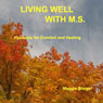 Living Well with M.S.: Hypnosis for Comfort and Healing