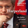 Harperland: The Politics of Control