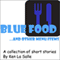 Blue Food ... and Other Menu Items