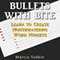 Bullets With Bite: Learn to Create Mouthwatering Word Nuggets