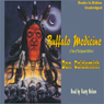 Buffalo Medicine: The Spanish Bit Saga