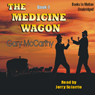 The Medicine Wagon: Medicine Wagon Series #1