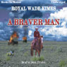 A Braver Man
