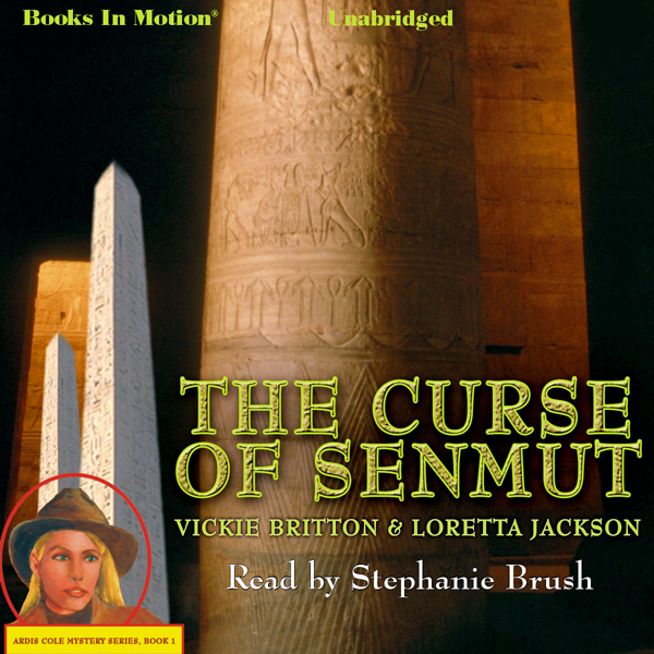 The Curse of Senmut: Ardis Cole Mystery Series, Book 1