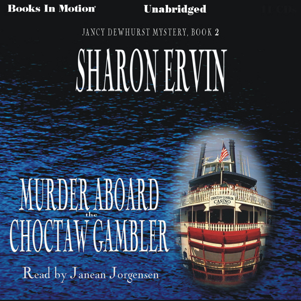 Murder Aboard the Choctaw Gambler: Jancy Dewhurst Mystery, Book 2