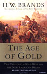 The Age of Gold: The California Gold Rush and the New American Dream