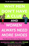 Why Men Don't Have a Clue and Women Always Need More Shoes
