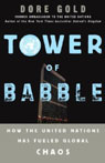 Tower of Babble: How the United Nations Has Fueled Global Chaos