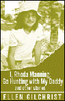 I, Rhoda Manning, Go Hunting With My Daddy