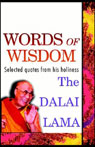Words of Wisdom: Quotes by His Holiness the Dalai Lama