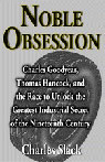 Noble Obsession: The Race to Unlock the Greatest Industrial Secret of the 19th Century