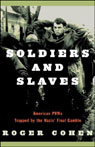 Soldiers and Slaves: American POWs Trapped by the Nazis' Final Gamble