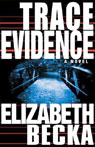 Trace Evidence: A Novel