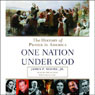 Prayer in America (One Nation Under God): A Spiritual History of Our Nation, Volume 2