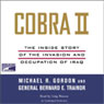 Cobra II: The Inside Story of the Invasion and Occupation of Iraq