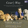 Cesar's Way: The Natural, Everyday Guide to Understanding and Correcting Common Dog Problems