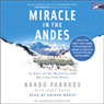 Miracle in the Andes: 72 Days on the Mountain and My Long Trek Home