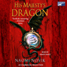 His Majesty's Dragon: Temeraire, Book 1