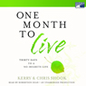 One Month to Live: Thirty Days to a No-Regrets Life