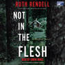 Not in the Flesh: A Wexford Novel