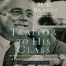 Traitor to His Class: The Privileged Life and Radical Presidency of FDR