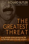 The Greatest Threat: Iraq, Weapons of Mass Destruction, and the Crisis of Global Security