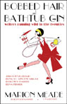 Bobbed Hair and Bathtub Gin: Writers Running Wild in the Twenties