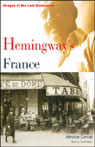 Hemingway's France: Images of the Lost Generation