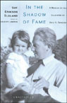 In the Shadow of Fame: A Memoir by the Daughter of Erik H. Erikson