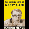 The Unruly Life of Woody Allen