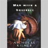 Man with a Squirrel