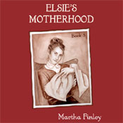 Elsie's Motherhood